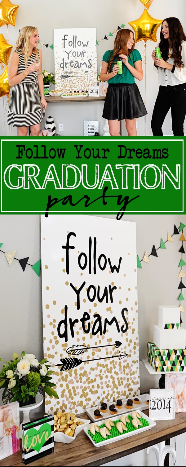 Follow your dreams graduation party