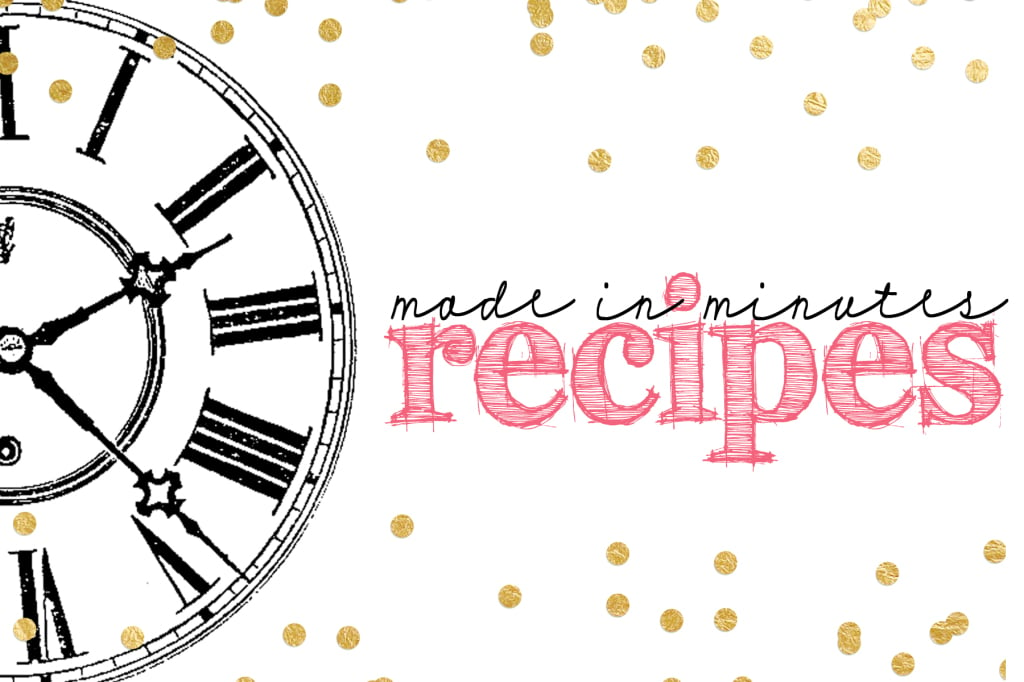 made in minutes recipes