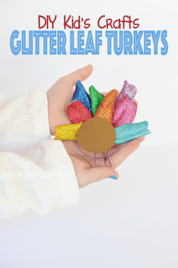 DIY Thanksgiving Crafts for Kids- How to make Glittered Turkeys with Fall  Leaves — Pink Peppermint Design