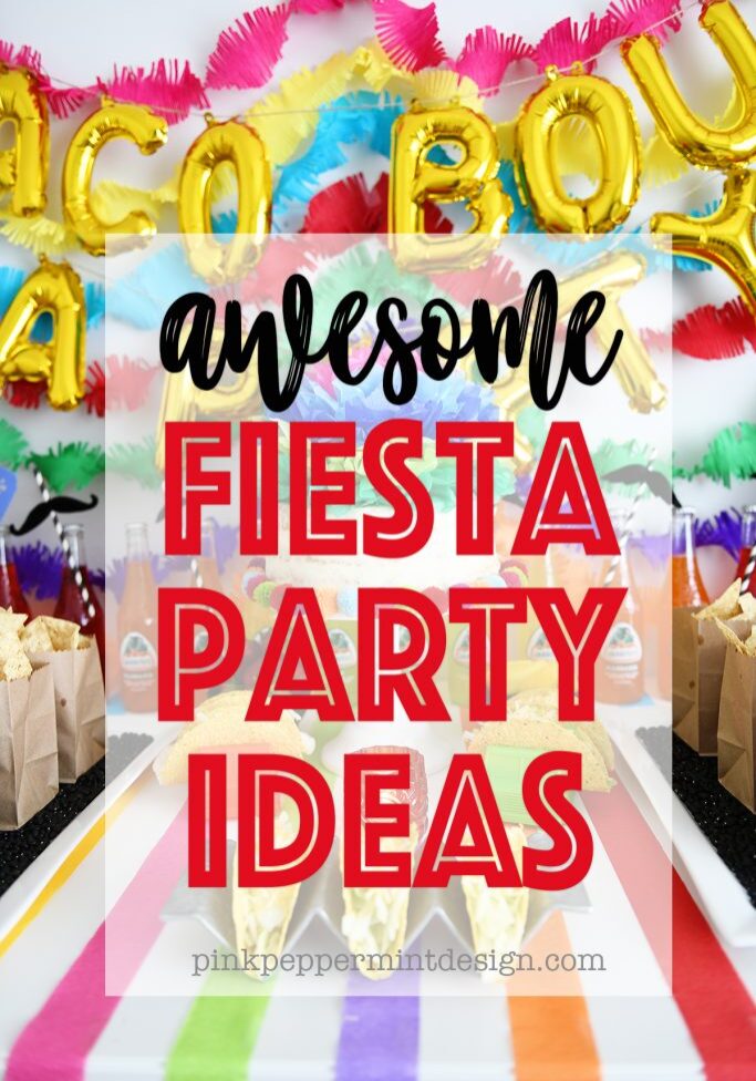 Awesome fiesta party ideas
