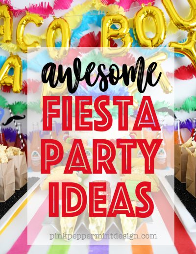 Awesome fiesta party ideas