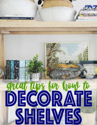 How to decorate shelves