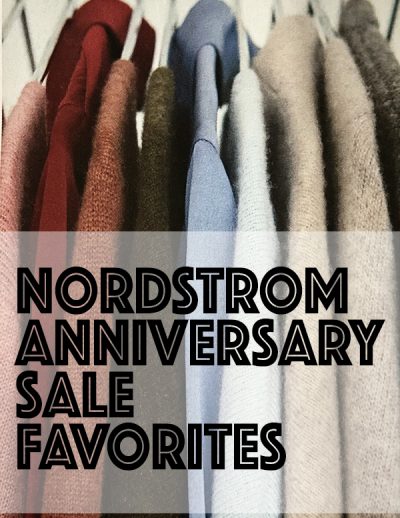 Nordstrom anniversary sale favorites with text
