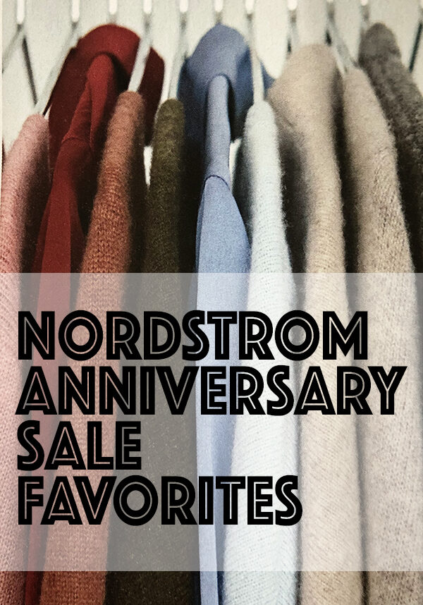 Nordstrom anniversary sale favorites with text
