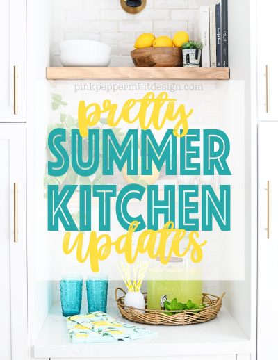 pretty summer kitchen updates