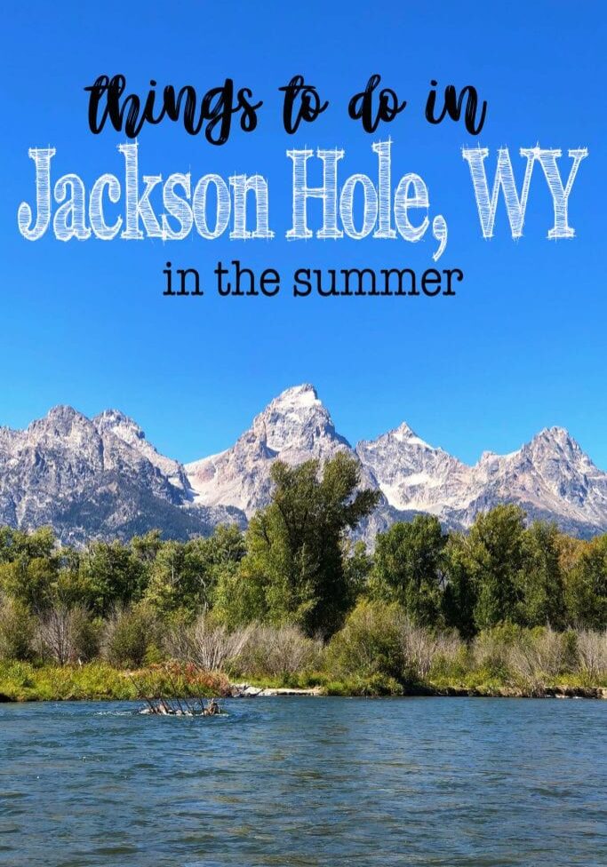 Things to do in jackson hole in the summer